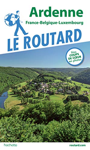 Guide du Routard Ardenne: France-Belgique-Luxembourg