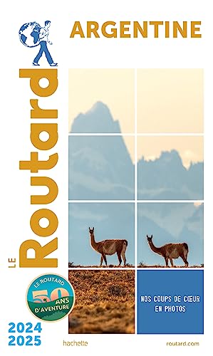 Guide du Routard Argentine 2024/25 von HACHETTE TOURI