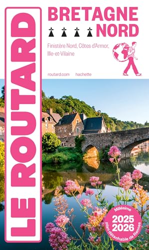 Guide du Routard Bretagne Nord 2025/26: Finistère Nord, Côtes d'Armor, Ille-et-Vilaine von HACHETTE TOURI