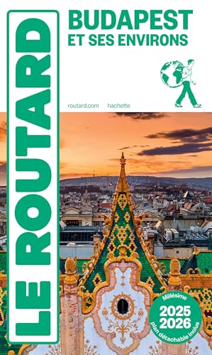 Guide du Routard Budapest et ses environs 2025/26 von HACHETTE TOURI