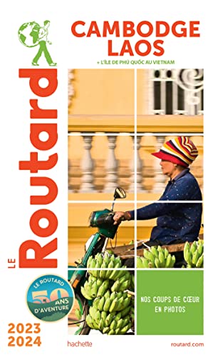 Guide du Routard Cambodge, Laos 2023/24 von HACHETTE TOURI