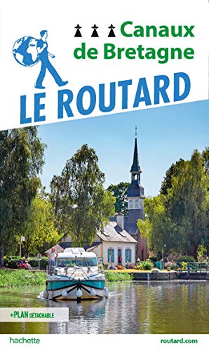 Guide du Routard Canaux de Bretagne von Hachette Tourisme