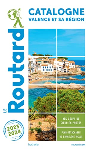 Guide du Routard Catalogne Valence et sa région 2023/24: + Andorre von HACHETTE TOURI