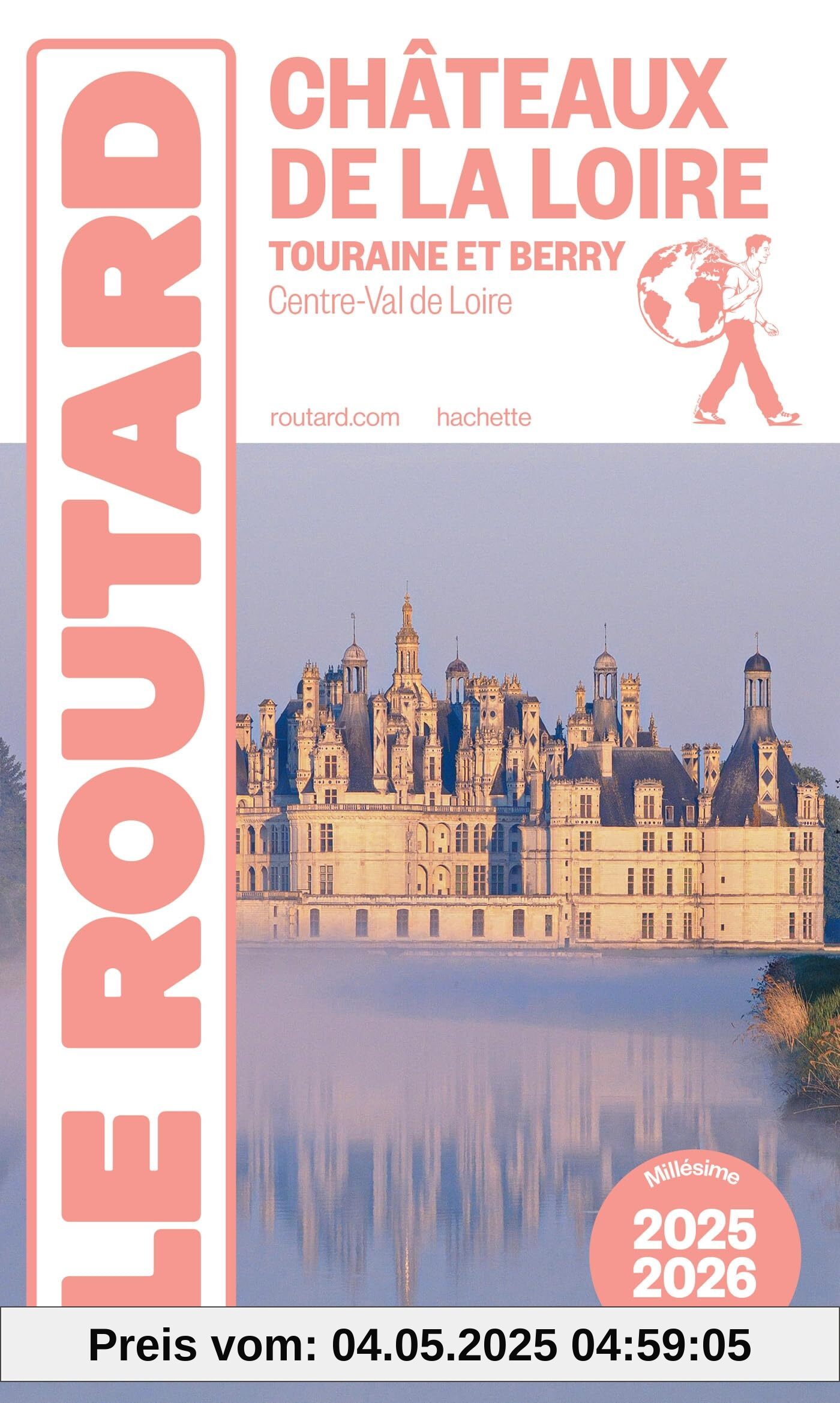 Guide du Routard Châteaux de la Loire 2025/26: Touraine et Berry