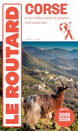 Guide du Routard Corse 2025/26: et nos meilleurs spots de plongées et de randonnées von HACHETTE TOURI