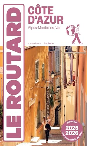 Guide du Routard Côte d'Azur 2025/26: Alpes-Maritimes, Var von HACHETTE TOURI