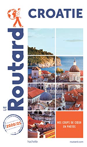 Guide du Routard Croatie 2020/21 von Hachette Tourisme