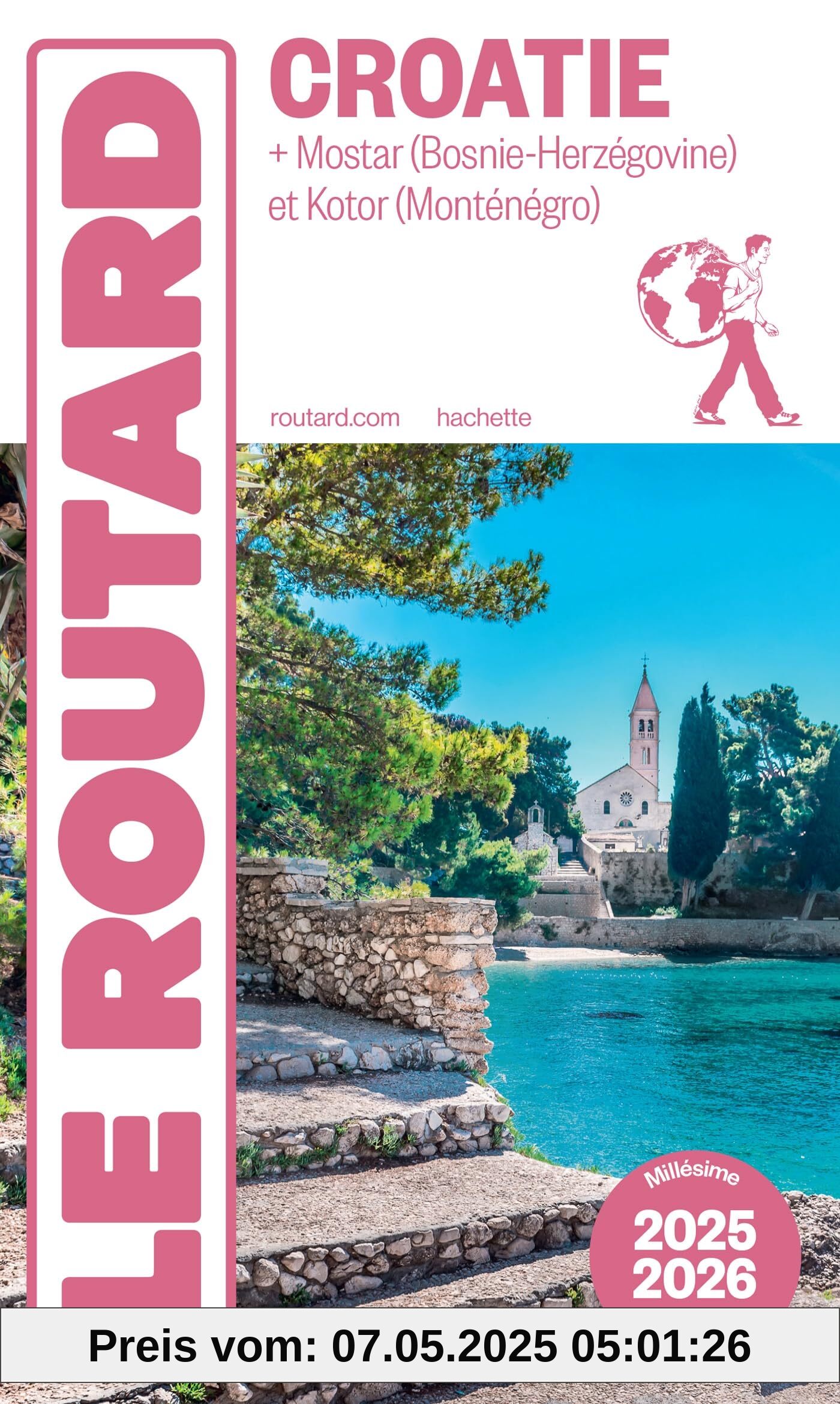 Guide du Routard Croatie 2025/26: + Mostar (Bosnie-Herzégovine) et Kotor (Monténégro)