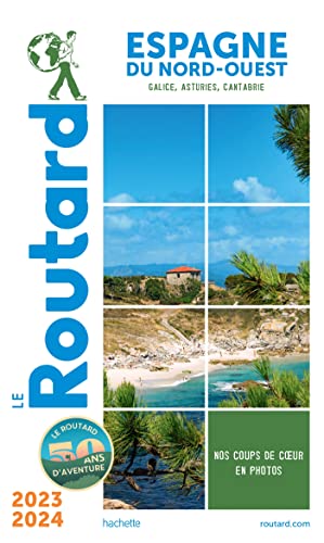 Guide du Routard Espagne du Nord-Ouest 2023/24: Galice, Asturies, Cantabrie von HACHETTE TOURI