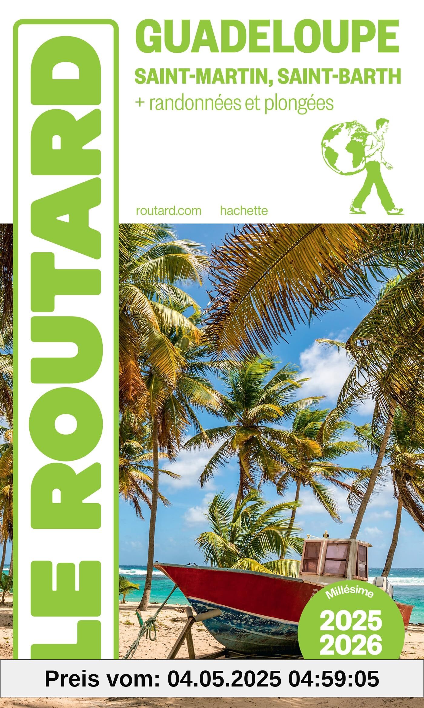 Guide du Routard Guadeloupe 2025/26: Saint-Martin, Saint-Barth + randonnées et plongée