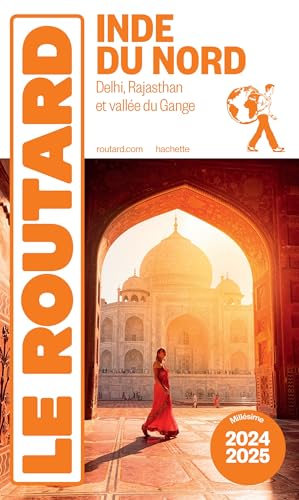 Guide du Routard Inde du Nord 2024/25: Delhi, Rajasthan et vallée du Gange