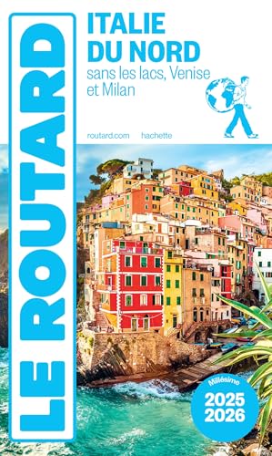 Guide du Routard Italie du Nord 2025/26: sans les lacs, Venise et Milan von HACHETTE TOURI
