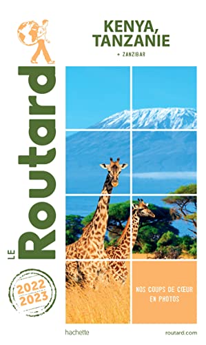 Guide du Routard Kenya Tanzanie 2022/23: + Zanzibar von HACHETTE TOURI