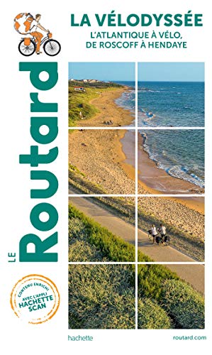 Guide du Routard La Vélodyssée: l'Atlantique à vélo, de Roscoff à Hendaye von HACHETTE TOURI