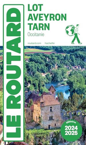 Guide du Routard Lot, Aveyron, Tarn 2024/25 von HACHETTE TOURI