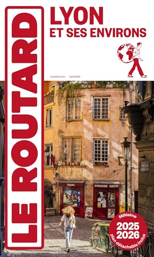 Guide du Routard Lyon et ses environs 2025/26 von HACHETTE TOURI