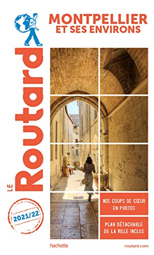 Guide du Routard Montpellier et ses environs 2021/22 von HACHETTE TOURI