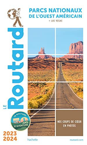 Guide du Routard Parcs nationaux de l'Ouest américain 2023/24 von HACHETTE TOURI