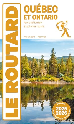 Guide du Routard Québec et Ontario 2025/26: Parcs nationaux et activités nature von HACHETTE TOURI