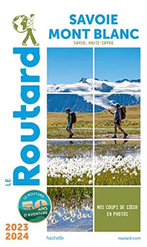 Guide du Routard Savoie, Mont Blanc 2023/24 von HACHETTE TOURI