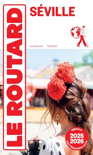 Guide du Routard Séville 2025/26 von HACHETTE TOURI