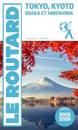 Guide du Routard Tokyo, Kyoto, Osaka et Hiroshima 2025/26 von HACHETTE TOURI