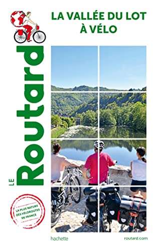Guide du Routard Vallée du Lot à vélo von HACHETTE TOURI