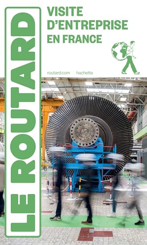 Guide du Routard Visite d'entreprise en France von HACHETTE TOURI