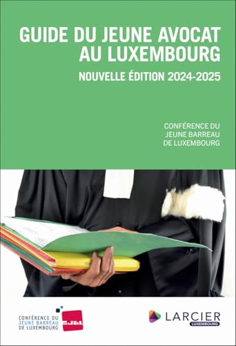 Guide du jeune avocat au Luxembourg Guide du jeune avocat au Luxembourg von LARCIER LUX