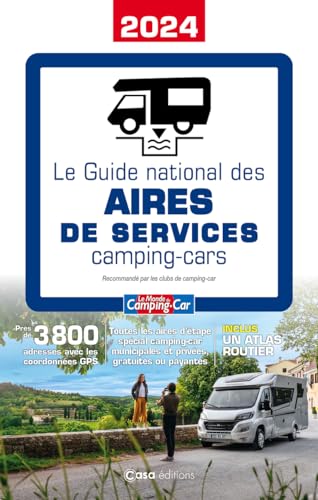 Guide national des Aires de Service - Camping-car 2024 von CASA