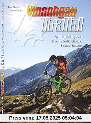 Guidebook Vinschgau Trails!: Das Trailparadies Guidebook Vinschgau Trails!: Das Trailparadies