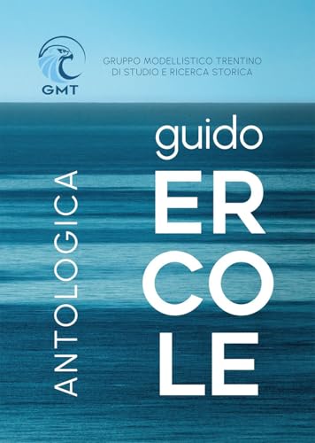 Guido Ercole. Antologica von Gruppo Modellistico Trentino