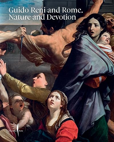 Guido Reni and Rome: Nature and Devotion von Marsilio Arte