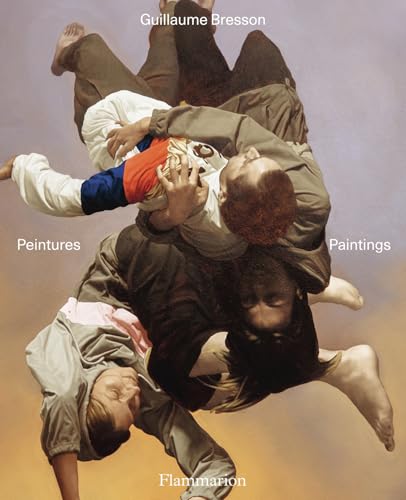 Guillaume Bresson: Peintures / Paintings von FLAMMARION