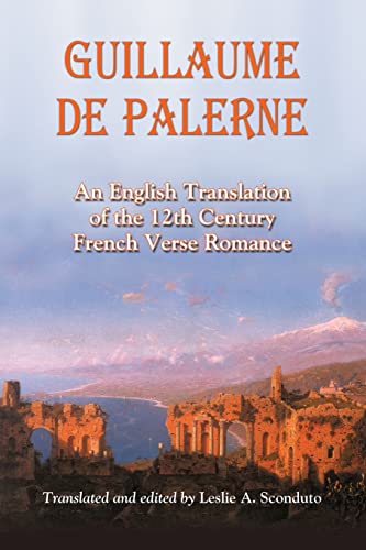 Guillaume de Palerne: An English Translation of the 12th Century French Verse Romance