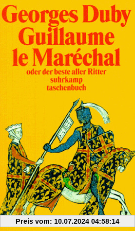 Guillaume le Marechal oder der beste aller Ritter.