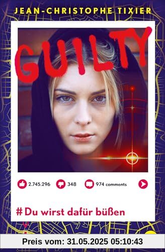 Guilty - Du wirst dafür büßen: Das Finale der atemraubenden Thriller-Reihe (Die Guilty-Reihe, Band 3)