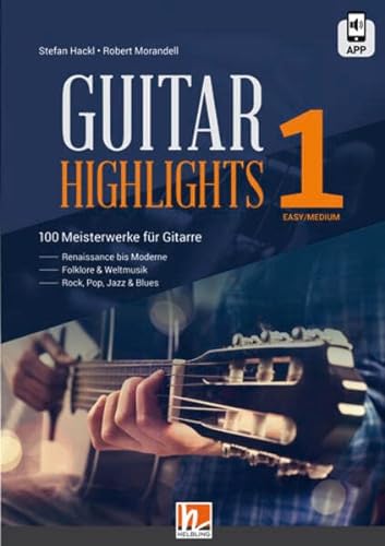 Guitar Highlights 1: 100 Meisterwerke für Gitarre von Helbling
