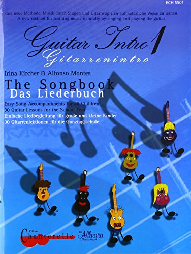 Gitarrenintro 1 - Das Liederbuch: Einfache Liedbegleitung für große und kleine Kinder. Gitarre. Songbook. (Guitar Intro)