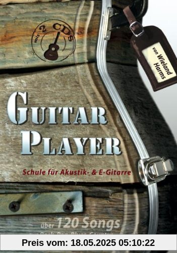 Guitar Player: Schule für Akustik- & E-Gitarre mit 2 CD's