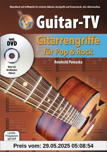 Guitar-TV: Gitarrengriffe für Pop & Rock: Akkordbuch mit Grifftabelle für einfache Akkorde, Barrégriffe und Powerchords, inkl. Akkordaufbau