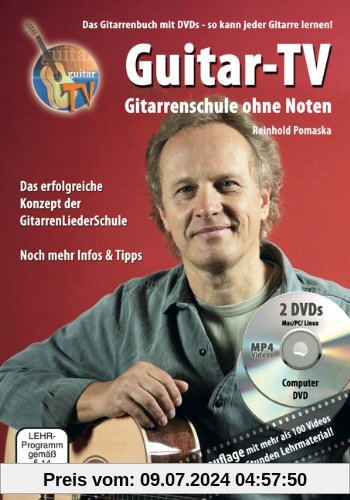 Guitar-TV: Gitarrenschule ohne Noten: Das Gitarrenbuch mit 2 DVDs - So kann jeder Gitarre lernen!