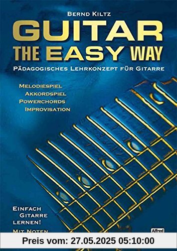 Guitar The Easy Way: Pädagigosches Lehrkonzept für Gitarre