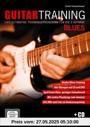 Guitar Training Blues + CD + DVD: Das ultimative Trainingsprogramm für die E-Gitarre Guitar Training Blues + CD + DVD: Das ultimative Trainingsprogramm für die E-Gitarre