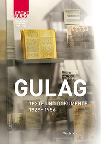 Gulag – Texte und Dokumente: 1929–1956