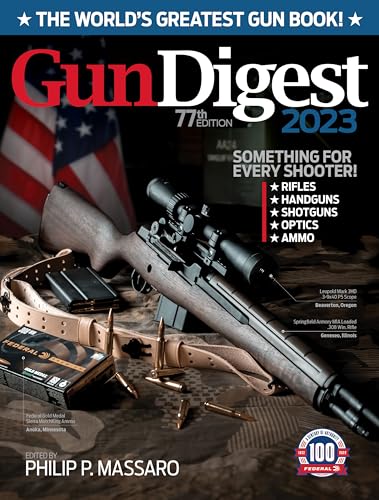 Gun Digest 2023, 77th Edition: The World's Greatest Gun Book! von Gun Digest Books