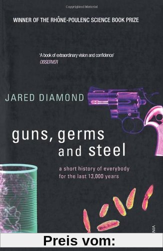 Guns, Germs And Steel: A Short History of Everbody for the Last 13000 Years