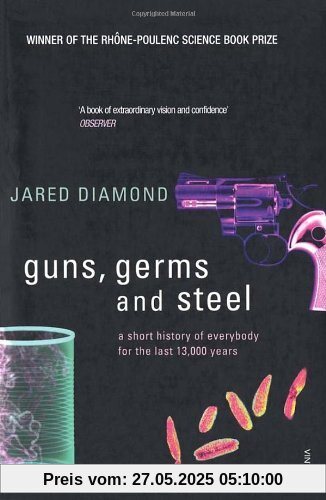 Guns, Germs And Steel: A Short History of Everbody for the Last 13000 Years