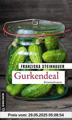 Gurkendeal: Peter Nachtigalls 13. Fall (Kriminalromane im GMEINER-Verlag) (Hauptkommissar Peter Nachtigall)