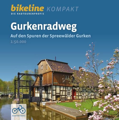 Gurkenradweg: Auf den Spuren der Spreewälder Gurken, 1:50.000, 266 km, GPS-Tracks Download, Live-Update (bikeline Radtourenbuch kompakt)